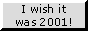 Untitled I wish it was 2001!